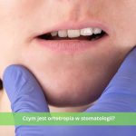 ortotropia w stomatologii czym jest
