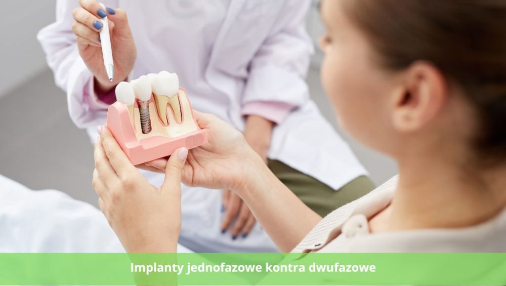 Implanty jednofazowe kontra dwufazowe