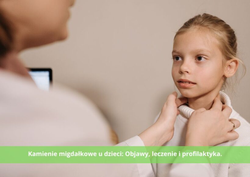 kamienie migdałkowe u dzieci